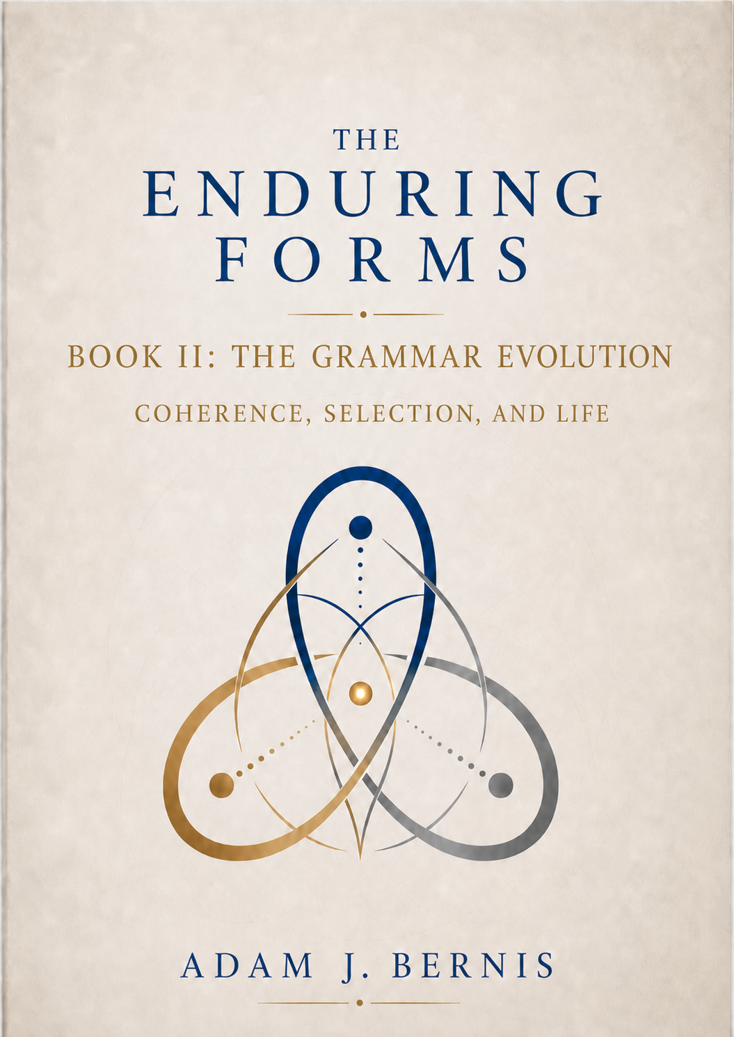 The Enduring Forms - Book II - The Grammar of Evolution